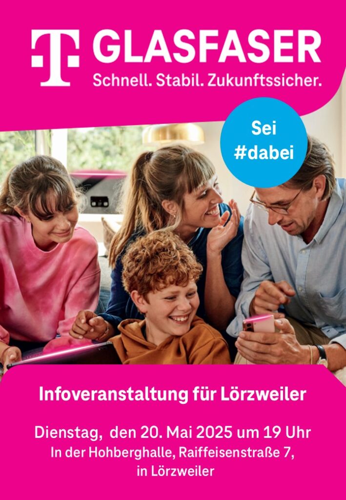 Infoplakat, Hintergrund Magenta. T Glasfaser - Schnell. Stabil. Zukunftssicher Sei #dabei darunter ein Foto einer Familie an diversen digitalen Geräten Infoveranstaltung für Lörzweiler und die Zeitangaben wie im Text